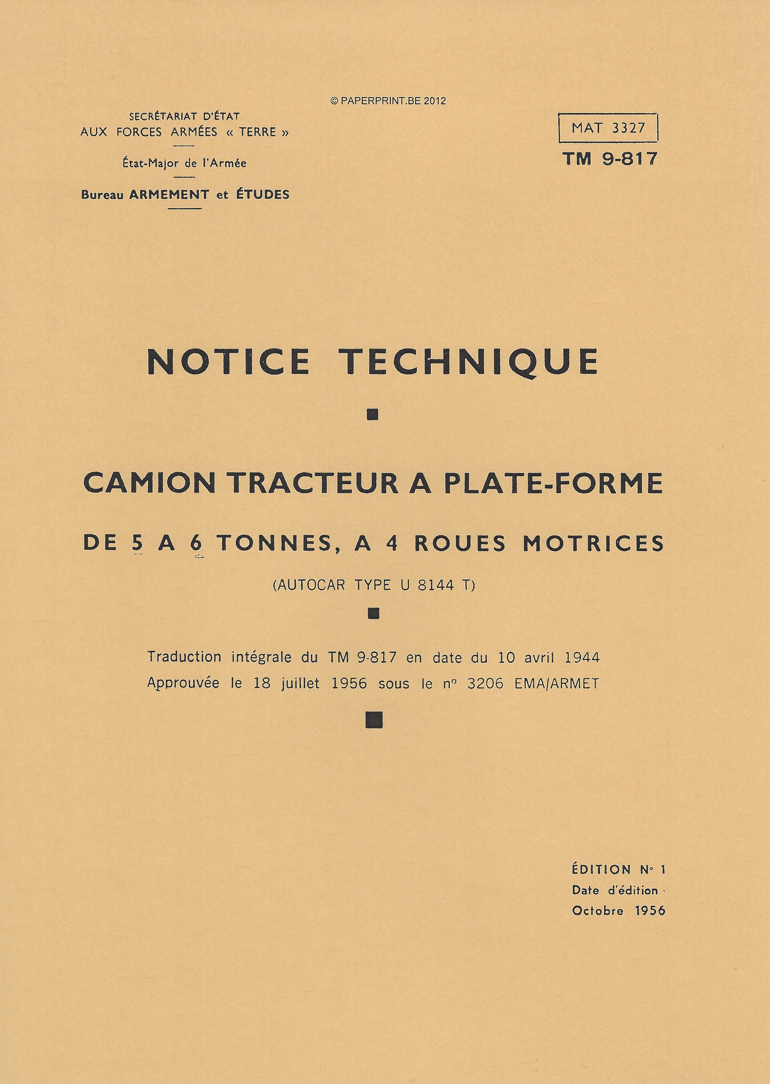 TM 9-817 FR CAMION TRACTEUR A PLATE-FORME DE 5 A 6 TONNES, A 4 ROUES MOTRICES (AUTOCAR TYPE U 8144 T)